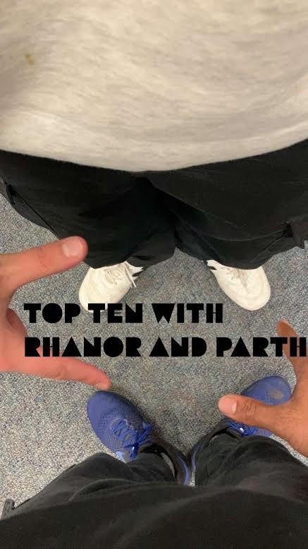 Top Ten With Rhanor and Parth Episode One